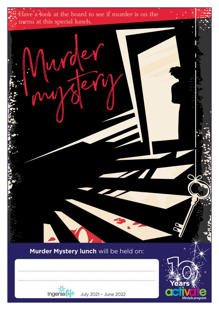 IG_MAR22_TM_MurderMystery_A3 Ingenia Gardens ACTIVATE - March Lunch