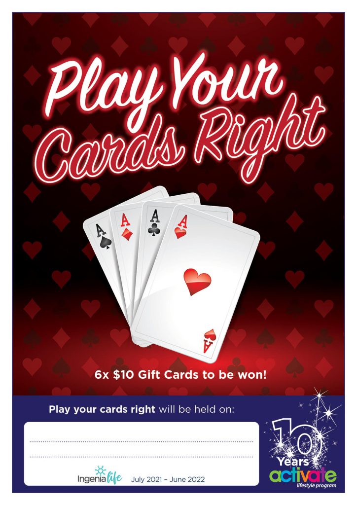 IG_Mar21_PlayYourCardsRight_A3 Ingenia Gardens ACTIVATE - March Activity