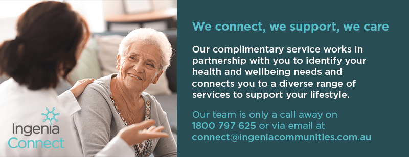 Ingenia Connect offers services to residents that assist with keeping them independent for longer.